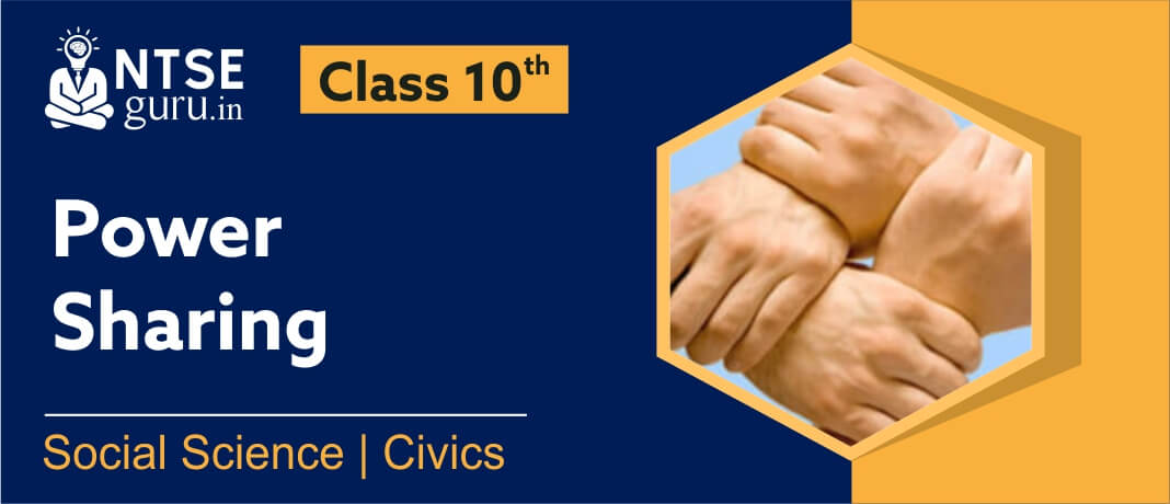 Power Sharing Class 10 CBSE Civics Chapter 1